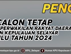 KPU Selayar Tetapkan Daftar Calon Tetap Anggota DPRD Selayar